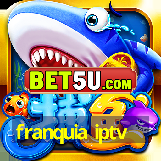 franquia iptv